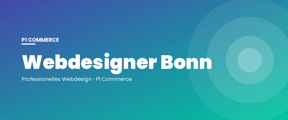 Webdesigner Bonn – P1 Commerce Webagentur