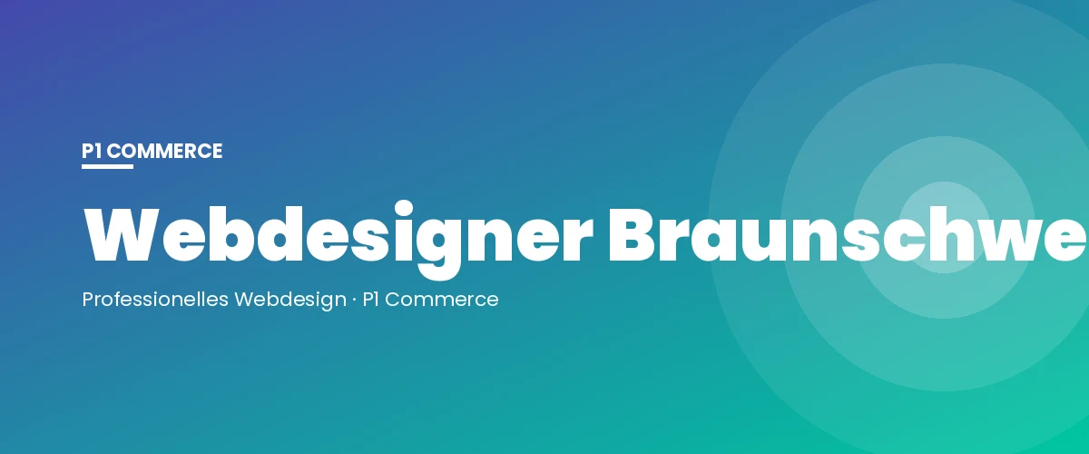 Webdesigner Braunschweig – P1 Commerce Webagentur