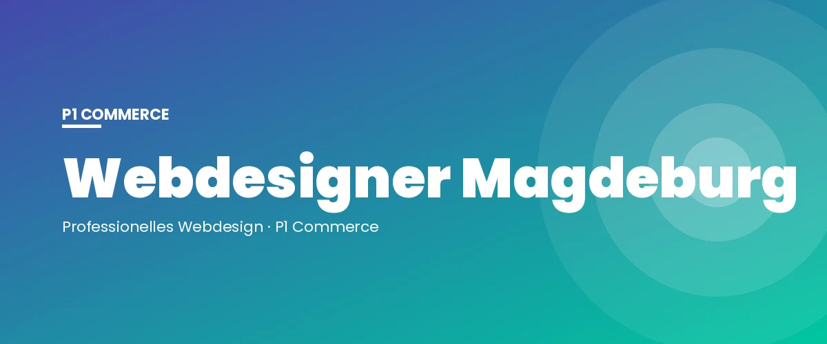Webdesigner Magdeburg – P1 Commerce Webagentur