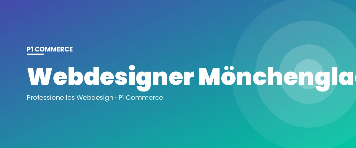 Webdesigner Mönchengladbach – P1 Commerce Webagentur