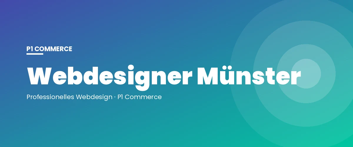 Webdesigner Münster – P1 Commerce Webagentur