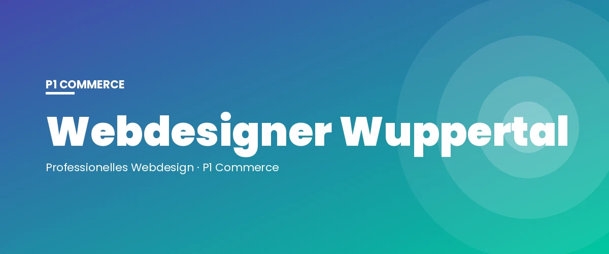 Webdesigner Wuppertal – P1 Commerce Webagentur
